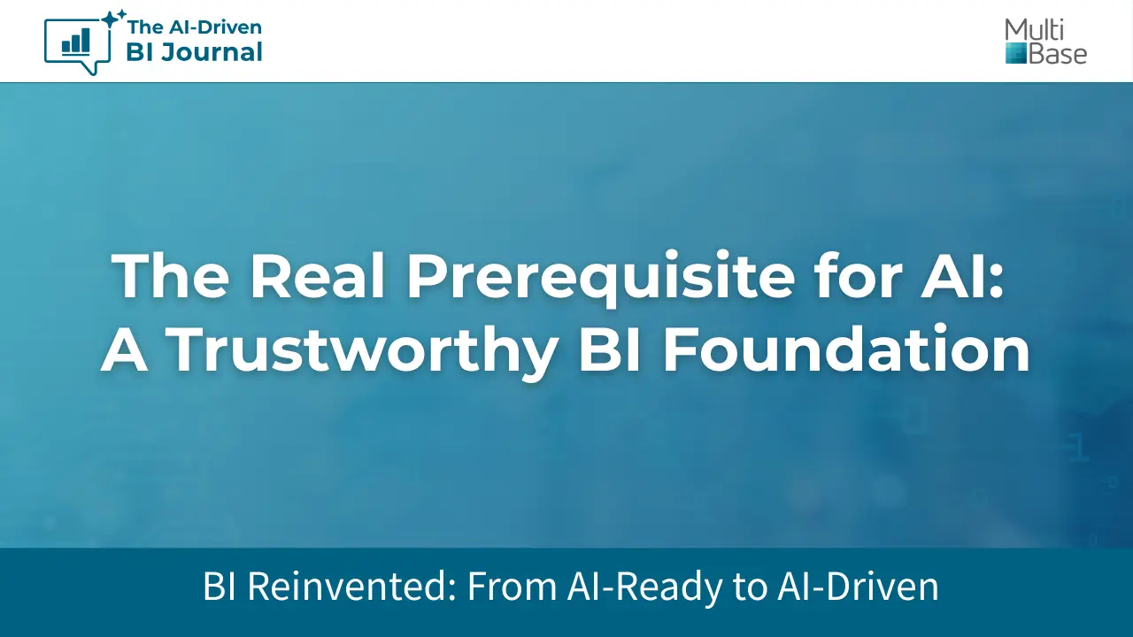 The Real Prerequisite for Al A Trustworthy BI Foundation The Real Prerequisite for Al A Trustworthy BI Foundation