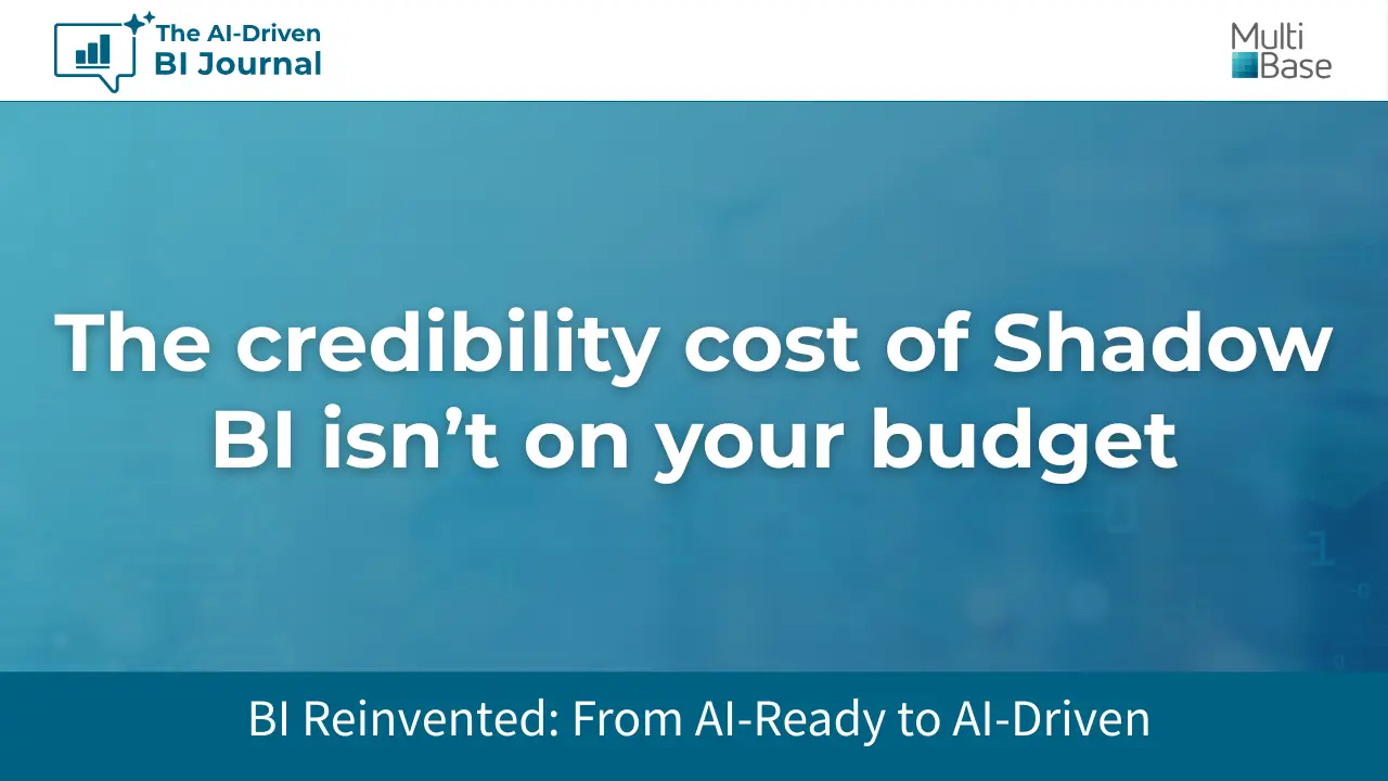 The credibility cost of Shadow Bl isn’t on your budget The credibility cost of Shadow Bl isn’t on your budget